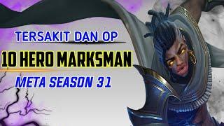 10 HERO MARKSMAN META SEASON 31 MOBILE LEGENDS