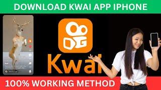 How To Download Kwai App in iPhone - Install Kwai App on IOS