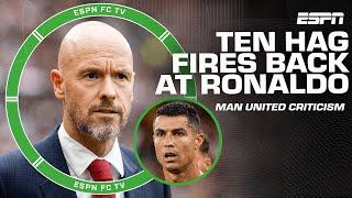 Erik ten Hag FIRES BACK at Ronaldo’s criticism of Manchester United  | ESPN FC