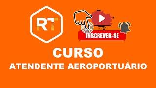 CURSO DE ATENDENTE AEROPORTUARIO