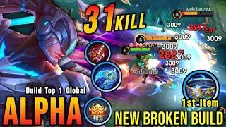 31 Kills!! New OP Build for Alpha 100% Broken!! - Build Top 1 Global Alpha ~ MLBB