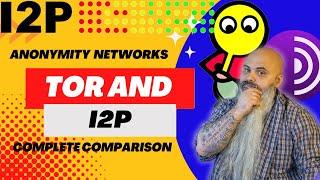 Tor And I2P - A  Complete Comparison of Anonymity Networks
