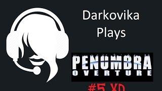 Darkovika Plays Penumbra: Overture pt 05 - EVIL. DOORS. OF DOOOOOOM