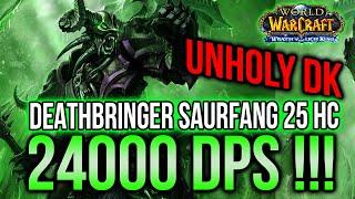 24k DPS !! | Unholy Death Knight | Deathbringer Saurfang 25 HC | Wrath of the Lich King