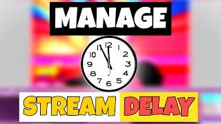 Manage Your Stream DELAY In OBS, Twitch AND YouTube - Remove & Add Stream Delay