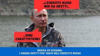 RUSSIA VS UCRAINA: LE CINQUE DEBOLEZZE DELL'ESERCITO RUSSO