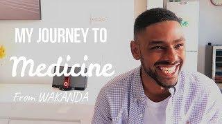 My Journey To MEDICINE from WAKANDA (Sami T'Chaha)
