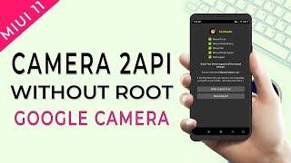 ENABLE CAMERA 2API WithOut ROOT | MIUI 11 REDMI NOTE 5 PRO GCAM