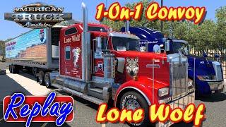 1-On-1 Convoy with Lone Wolf in American Truck Simulator Stream Replay