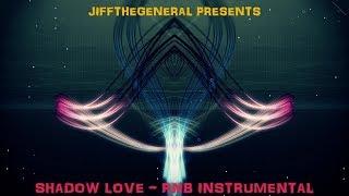 Probably The Best RnB Instrumental - Shadow Love (Prod. By Jiffthegeneral)