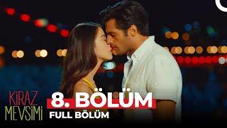 Kiraz Mevsimi 8. Bölüm