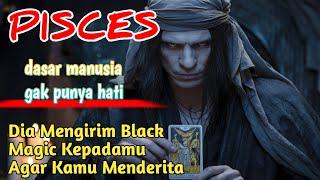 Ramalan Zodiak Pisces Hari Ini‼️Dia Mengirim Black Magic Kepadamu Agar Kamu Menderita