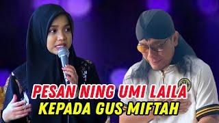 Pesan Ning Umi Laila Kepada Gus Miftah | Pengajian Ning Umi Laila Terbaru 2024