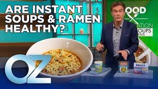 Are Instant Soups and Ramen Noodles Healthy? | Oz Health