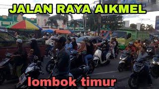 JALAN RAYA AIKMEL - LOMBOK TIMUR !