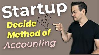 How To Decide The Accounting Method For A New Business