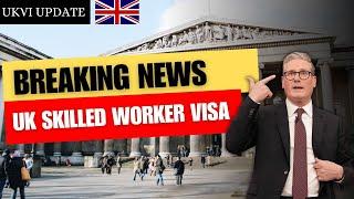 The BIGGEST UK Skilled Worker Visa CHANGES of 2024!