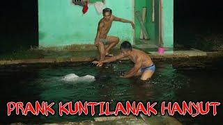 KUNTILANAK HANYUT || the best prank 2022/~ ada baong