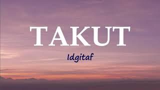 Takut musik lirik-Idgaf