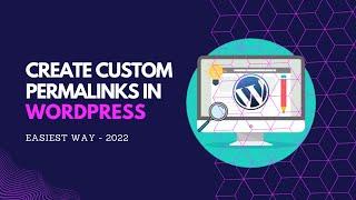 How to Create Custom Permalinks in WordPress - Easiest Way