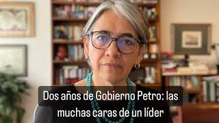 Dos años de Gobierno Petro: las muchas caras de un líder