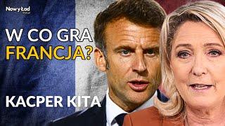 Kacper Kita: Macron przeciw Rosji, Le Pen potępia Trumpa - w co gra Francja?