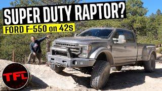 Is This Mega Ford F-550 Even MORE Crazy Than a New Ford Raptor R? There’s One Way To Find Out!