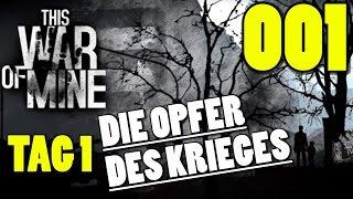 Let's Play THIS WAR OF MINE Gameplay German Deutsch Part 1  Die Opfer des Krieges