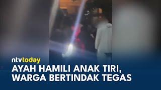 Bejat! Ayah Hamili Anak Tiri di Demak, Warga Menghakimi Terduga Pelaku | NTV TODAY