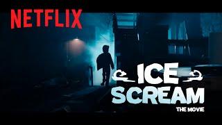 Ice Scream The Movie | Official Trailer | Netflix
