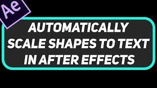 Self Resizing Shapes to Text | After Effects Pro Tutorial