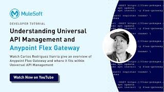 Understanding Universal API Management and Anypoint Flex Gateway | MuleSoft UAPIM