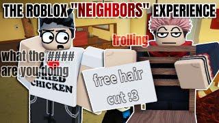 THE ROBLOX "NEIGHBORS" EXPERIENCE