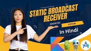 Exploring Static Broadcast Receivers in Android Kotlin: A Comprehensive Guide #programming  #kotlin