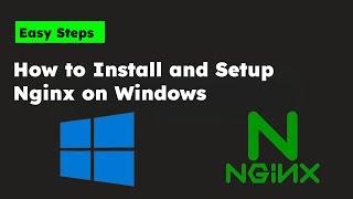 How to install and setup NGINX in Windows [2024]