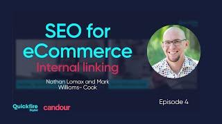 SEO for Ecommerce: The Importance of Internal Linking Episode 4