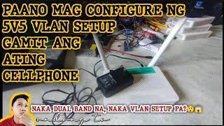 PAANO MAG CONFIGURE NG 5V5 VLAN SETUP PARA SA ATING PISO WIFI GAMIT ANG ATING CELLPHONE | Ondong TV