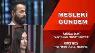 AVUKATLIĞA DAİR HERŞEY / HATİCE TEKİN-TEKİN HUKUK BÜRO. KUR. / RAMAZAN BABAT-BABAT HUKUK BÜRO. KUR.