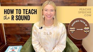How to teach the R sound Shaping from EE by Peachie Speechie