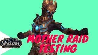 MOTHER Raid Testing Uldir. Battle For Azeroth (Beta)