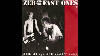 Zeb & The Fast Ones  -  Zeb, Drugs And Rock 'N' Roll  FULL 7´´  -  Svensk Punk  (1984)