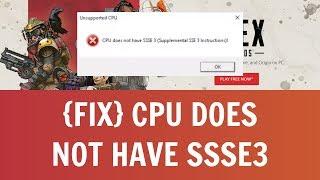 Apex Legends – Unsupported CPU: Fix CPU Does Not Have SSSE3 (Supplemental SSSE3 Instructions)