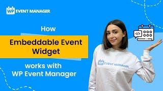 Find Out How WP Event Manager's Embeddable Widgets Unlock Endless Possibilities!