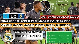 MBAPPE GOAL ROKETHasil Real Madrid 2-1 Celta VigoDuet Mbappe & Vinicius Kudeta Barca Di Puncak