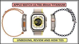 Apple Watch Ultra 49mm Titanium | Unboxing, Review and How Tos @DipakVarsani