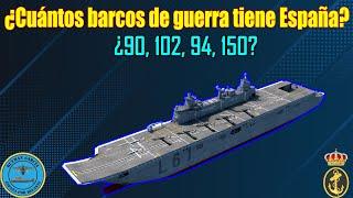 ¿CUÁNTOS BARCOS DE GUERRA TIENE ESPAÑA?