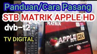 Panduan/Cara Pasang STB Matrix Apple HD dvb-t2