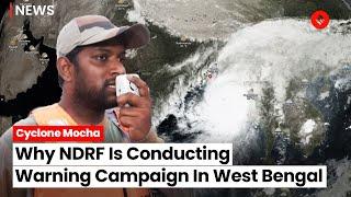 Cyclone Mocha Update: NDRF Conducts Warning Campaign As Cyclone Mocha Turns Into Cyclone Storm