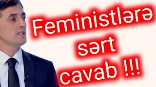 Qadın hüquqları ? - Feminist Aysel Əlizadəyə Tural Abbaslıdan cavab!