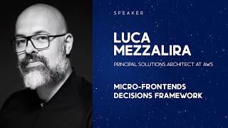 Micro-Frontends Decisions Framework with Luca Mezzalira